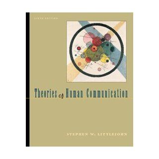 Theories of Human Communication (9780534548193) Stephen W. Littlejohn Books