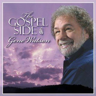 Gospel Side of Gene Watson Music