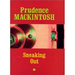 Sneaking Out (Southwestern Writers Collection Series, Wittliff Collections at Texas State University San Marcos) Prudence Mackintosh 9780292752344 Books