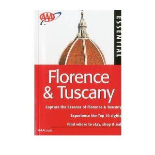 AAA Essential Florence & Tuscany (AAA Essential Guides Florence & Tuscany) (Paperback)   Common Revised by Lindsay Bennett By (author) Tim Jepson 0880695505536 Books