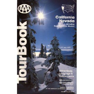 AAA California / Nevada Tourbook, Including Baja California, Mexico Attractions, Lodgings & Restaurants 1993 Edition (1993 Edition, 1993 460593) AMERICAN AUTOMOBILE ASSOCIATION' 'AAA Books