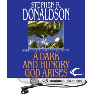 A Dark and Hungry God Arises The Gap into Power The Gap Cycle, Book 3 (Audible Audio Edition) Stephen R. Donaldson, Scott Brick Books