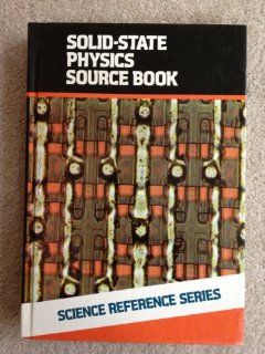 Solid State Physics Source Book (The Mcgraw Hill Science Reference Series) Sybil P. Parker 9780070455030 Books
