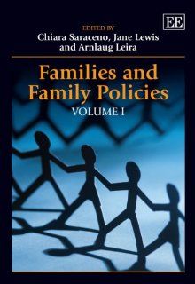 Families and Family Policies Chiara Saraceno, Jane Lewis, Arnlaug Leira 9781848447820 Books