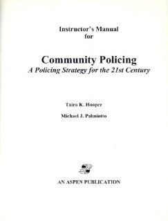 Instructor's Manual for Community Policing A Policing Model for the 21st Century 9780834217416 Books
