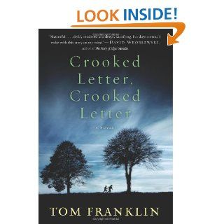 Crooked Letter, Crooked Letter A Novel Tom Franklin 9780060594664 Books