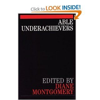 Able Underachievers Diane Montgomery 9781861561930 Books
