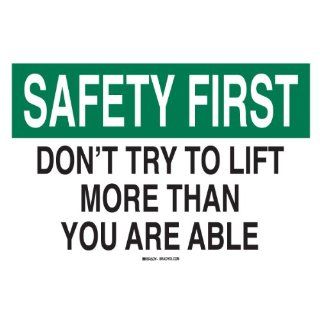 Brady 42889 Aluminum Safety Slogans Sign, 10" X 14", Legend "Don'T Try To Lift More Than You Are Able" Industrial Warning Signs
