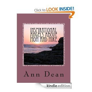 Inspirational Angels Above Mom and Mike   Kindle edition by Ann Dean. Religion & Spirituality Kindle eBooks @ .