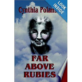 Far Above Rubies Cynthia Polansky 9781591131953 Books