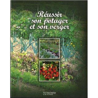 Réussir son potager et son verger (French Edition) Collectif 9782013304092 Books