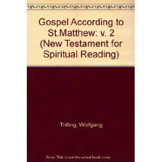 Gospel According to St.Matthew v. 2 (New Testament for Spiritual Reading) Wolfgang Trilling, K. Smyth 9780223976719 Books