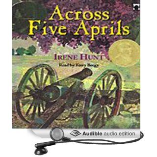 Across Five Aprils (Audible Audio Edition) Irene Hunt, Terry Bregy Books