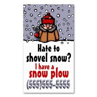 Hate to Shovel Snow. Snow plow business Business Cards  Business Card Stock 