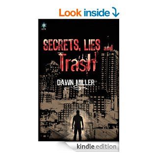 Secrets Lies and Trash   Kindle edition by Dawn Miller. Mystery, Thriller & Suspense Kindle eBooks @ .