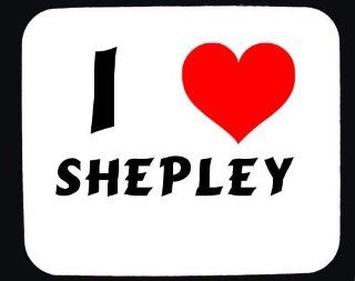 I Love Shepley custom mouse pad (first name/surname/nickname) Electronics