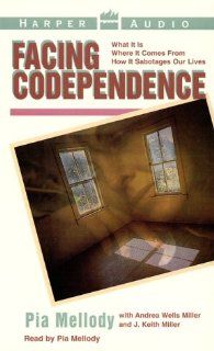 Facing Codependence Pia Mellody 9781559942867 Books