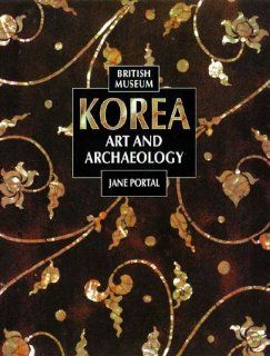Korea Art and Archaeology Jane Portal 9780500282021 Books