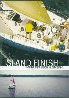 Island Finish Sailing Port Huron to Mackinac Chuck Gaidica Movies & TV