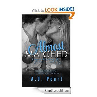 Almost Matched (Almost Bad Boys #1)   Kindle edition by A.O. Peart, Mae I Design. Literature & Fiction Kindle eBooks @ .