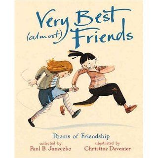 Very Best (almost) Friends Paul B. Janeczko, Christine Davenier 9780763604752 Books