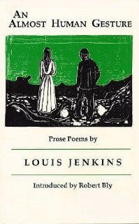 An Almost Human Gesture Prose Poems (9780915408320) Louis Jenkins, Robert Bly Books