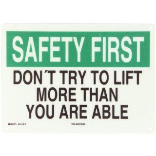 Brady 69173 Premium Fiberglass Safety Slogans Sign, 10" X 14", Legend "Don'T Try To Lift More Than You Are Able" Industrial Warning Signs