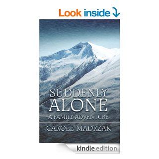 Suddenly Alone A Family Adventure eBook Carole Madrzak Kindle Store