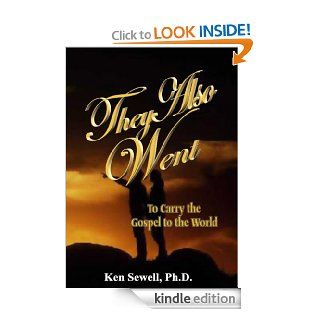 They Also Went eBook Ken Sewell Kindle Store