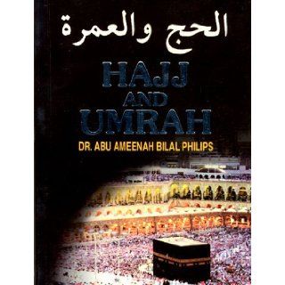 Hajj and Umrah According to the Qur'an and Sunnah Dr. Abu Ameenah Bilal Philips 9789830651149 Books