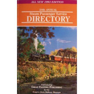 28th Annual Steam Passenger Service Directory An Illustrated Directory Listing Tourist Railroad, Trolley, and Railway Museum Operations in the United States and Canada, Also Included Are Model and Toy Train Exhibits and Live Steam Railroads Mark Smith B