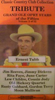 Classic Country Club Collection Tribute Grand Ole Opry Stars of the Fifties VHS   Volume 5 of 12   Ernest Tubb   Also Starring Jim Reeves, Jimmy Dickens, Rita Faye, June Carter, Lew Childre, Cousin Jody, Old Hickory Quarted, Rusty Gabbard, Gordon Terry &am