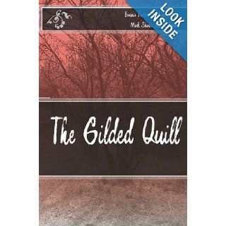 The Gilded Quill Bonnie Foster, Jo Ann Kivari, Jeanne Foster, Mark Shane 9781442184305 Books