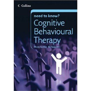 Collins Need to Know? Cognitive Behavioural Therapy Carolyn Boyes 9780007270347 Books