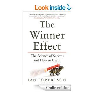 The Winner Effect How Power Affects Your Brain eBook Ian Robertson Kindle Store