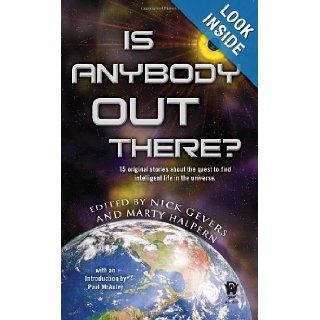 Is Anybody Out There? Nick Gevers, Marty Halpern 9780756406196 Books