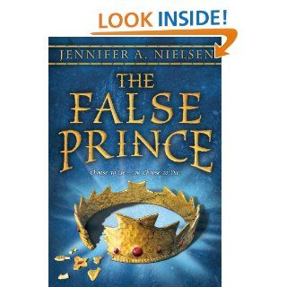 The False Prince Book 1 of the Ascendance Trilogy   Kindle edition by Jennifer A. Nielsen. Children Kindle eBooks @ .