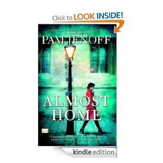 Almost Home A Novel   Kindle edition by Pam Jenoff. Romance Kindle eBooks @ .