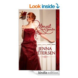 Almost A Spinster   Kindle edition by Jenna Petersen. Romance Kindle eBooks @ .