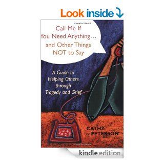 Call Me If You Need Anything and Other Things Not to Say eBook Cathy Peterson Owen Kindle Store