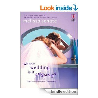 Whose Wedding Is It Anyway? (Red Dress Ink Novels)   Kindle edition by Melissa Senate. Literature & Fiction Kindle eBooks @ .