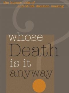 Whose Death Is It Anyway? (Home Use) MD Nancy Snyderman, Christopher Lukas, Alvin H. Perlmutter, Lisa Zbar  Instant Video