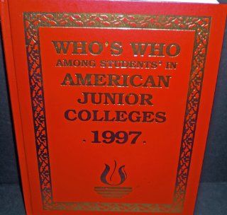 Who's Who Among Students in American Junior Colleges, 1997 (31st ed) 9789997830982 Books