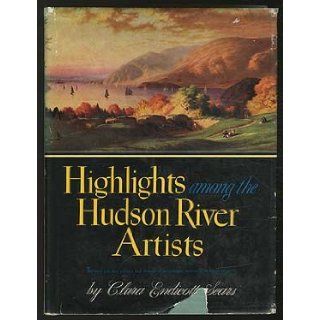Highlights AmonG THE HUDSON RIVER ARTISTS Clara Endicott  Books