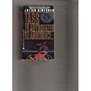 Tass Is Authorized to Announce Julian Semyonov 9780380705696 Books