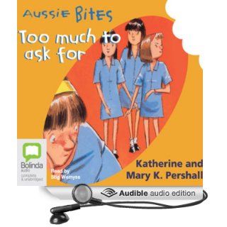 Too Much to Ask For Aussie Bites (Audible Audio Edition) Mary K. Pershall, Stig Wemyss Books