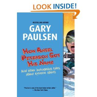 How Angel Peterson Got His Name   Kindle edition by Gary Paulsen. Children Kindle eBooks @ .