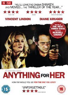 Anything for Her [Import United Kingdom] Vincent Lindon, Diane Kruger, Lancelot Roch, Olivier Marchal, Hammou Graa, Liliane Rovre, Olivier Perrier, Moussa Maaskri, Rmi Martin, Thierry Godard, Fred Cavay, CategoryArthouse, CategoryFrance, film movie Fo