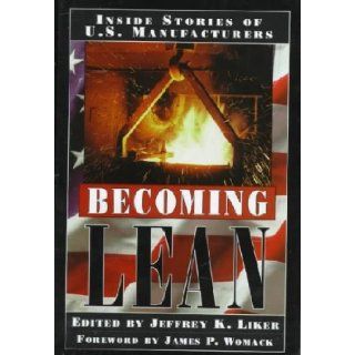 Becoming Lean **ISBN 9781563271731** Jeffrey K. Liker Books