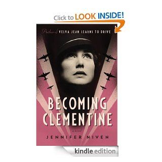 Becoming Clementine A Novel eBook Jennifer Niven Kindle Store